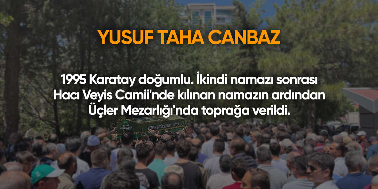 Konya'da bugün vefat edenler | 2 Temmuz 2026 2